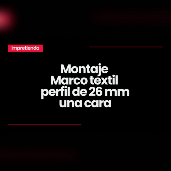 Perfil Una Cara 26 mm para Tela con Silicona