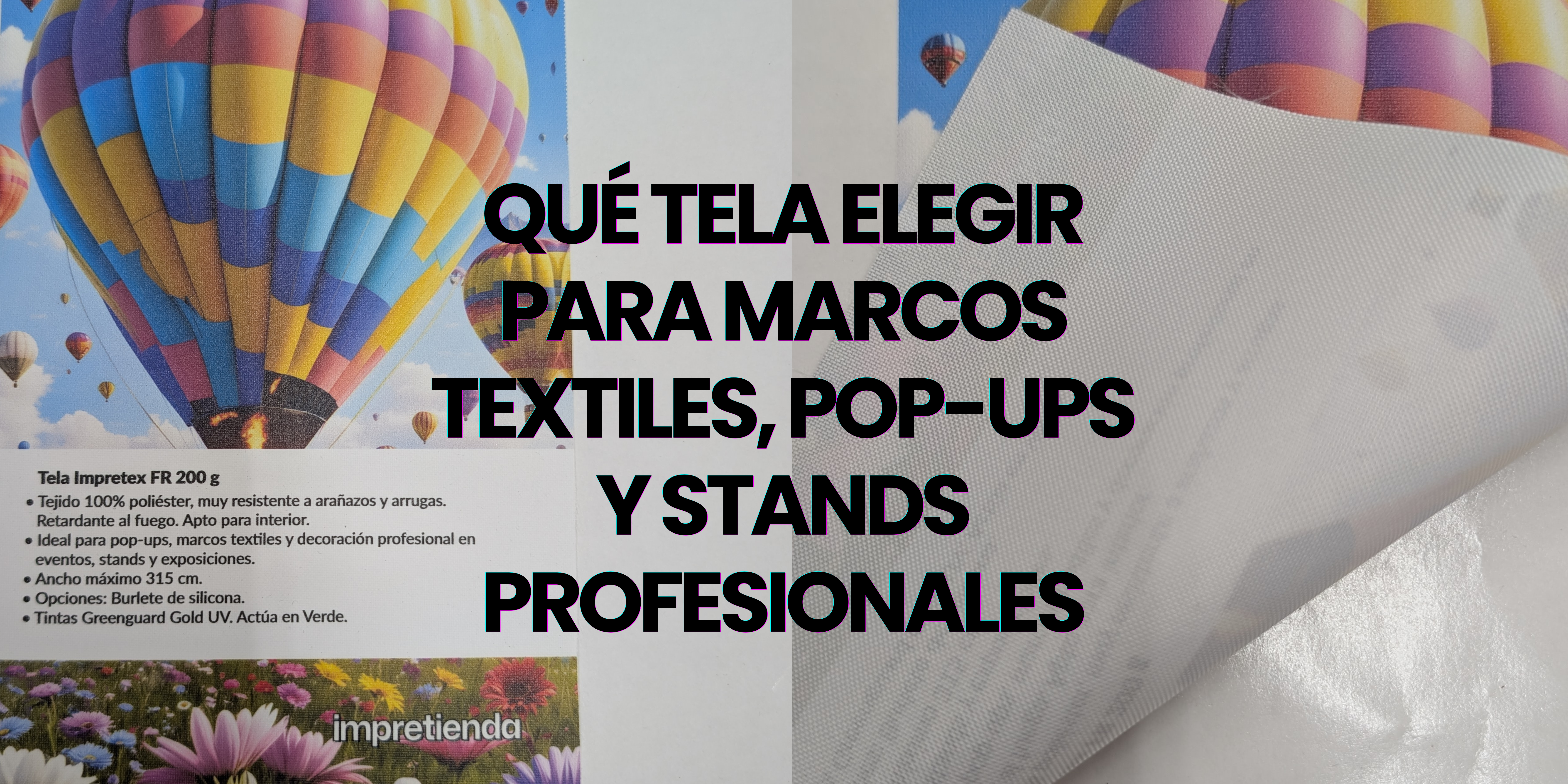 Qué tela elegir para marcos textiles y stands
